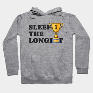 SLEEP THE LONGEST Hoodie